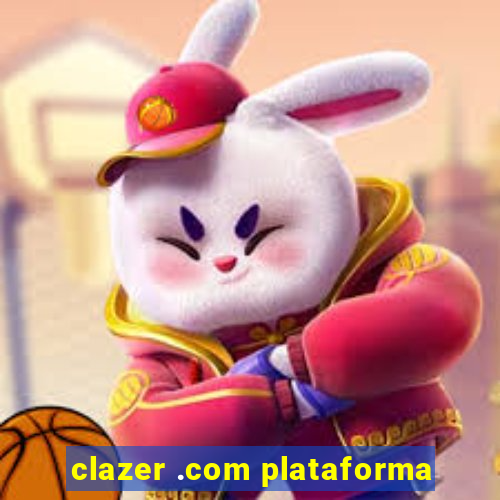 clazer .com plataforma